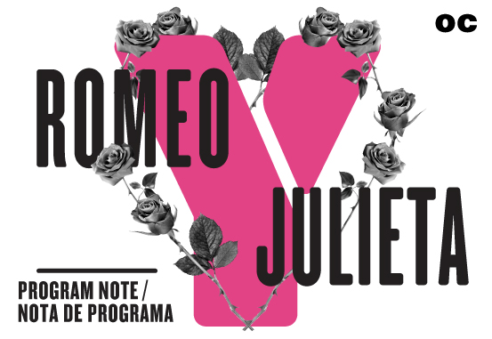 Open Caption/Subtítulos - ROMEO Y JULIETA: Program Note/Nota De Programa