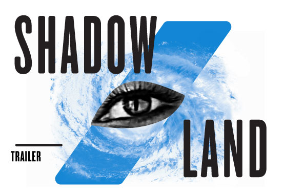 SHADOW/LAND Trailer
