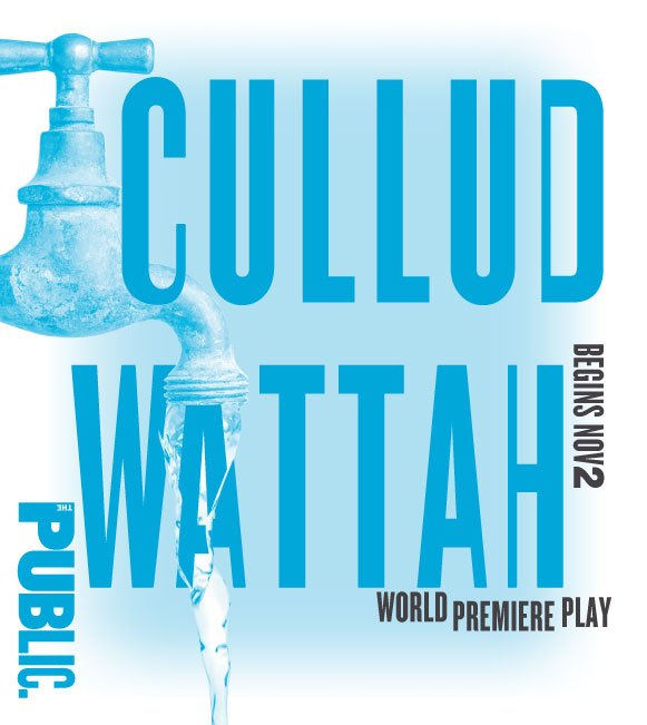 Cullud Wattah | World Premiere Play | Begins Nov 2