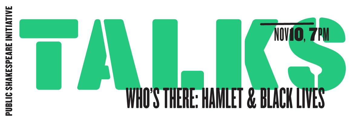 PSI Talks: Who’s There: Hamlet and Black Lives