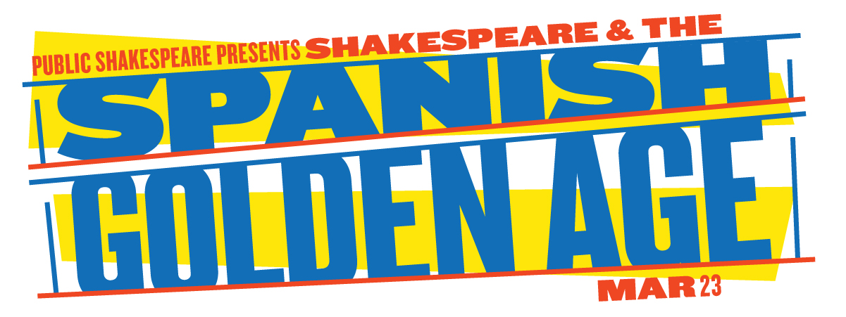 Public Shakespeare Presents: Shakespeare and the Spanish Golden Age