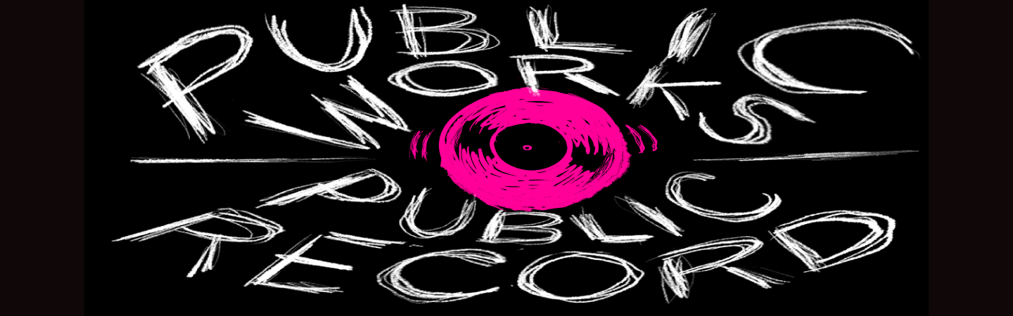 Public Works' Public Record
