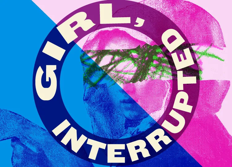 GIRL, INTERRUPTED
