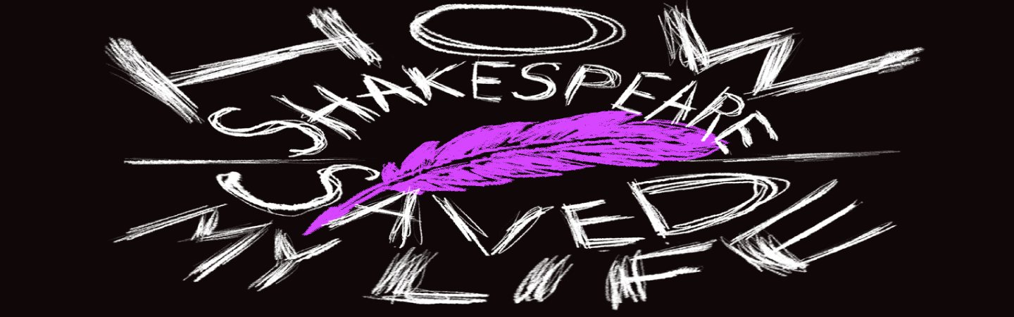 How Shakespeare Saved My Life