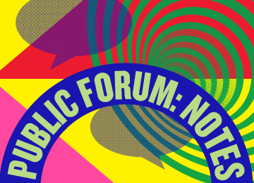 Public Forum: Notes