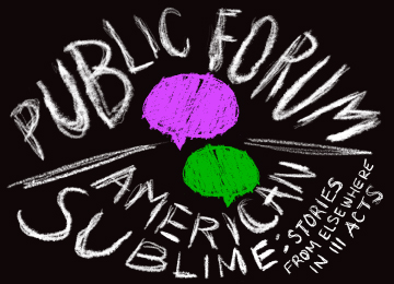 American Sublime: Stories from Elsewhere in III Acts