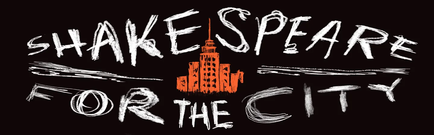 SHAKESPEARE FOR THE CITY